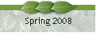Spring 2008