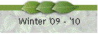 Winter '09 - '10